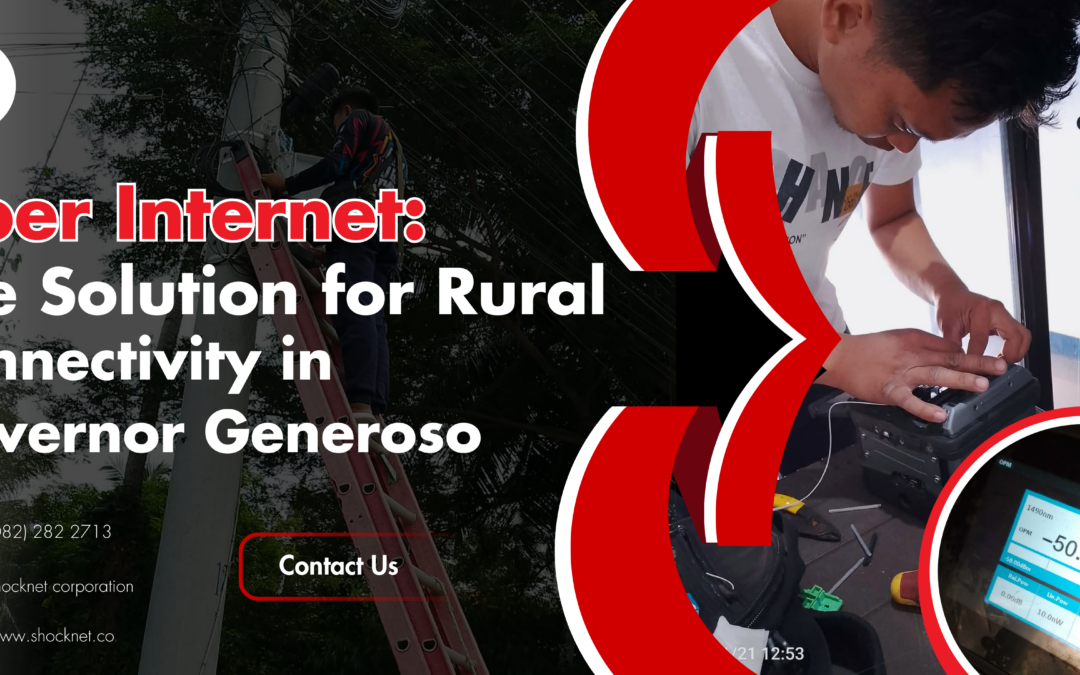 Fiber Internet: The Solution for Rural Connectivity in Governor Generoso
